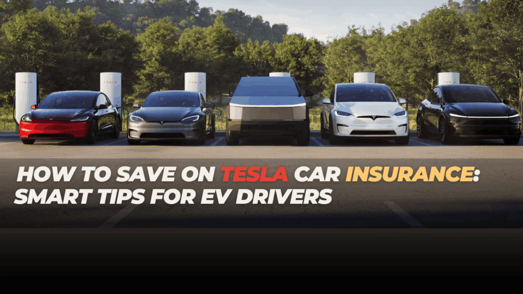 How to Save on Tesla Car Insurance